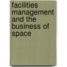 Facilities Management And The Business Of Space door Jr Wymer