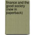 Finance and the Good Society (New in Paperback)