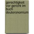 Gerechtigkeit Vor Gericht Im Buch Deuteronomium
