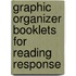 Graphic Organizer Booklets for Reading Response