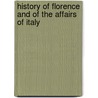 History of Florence and of the Affairs of Italy door Niccolò Machiavelli
