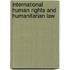 International Human Rights and Humanitarian Law