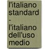 L'Italiano Standard - L'Italiano Dell'Uso Medio