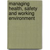 Managing Health, Safety And Working Environment door Elearn