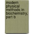 Modern Physical Methods in Biochemistry, Part B