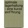 Optimale Lagerhaltung - Eine Kurze Einf�Hrung door Eric L�ber
