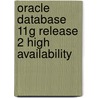 Oracle Database 11G Release 2 High Availability door Scott Jesse