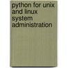 Python for Unix and Linux System Administration door Noah Gift
