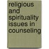 Religious and Spirituality Issues in Counseling