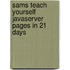 Sams Teach Yourself Javaserver Pages in 21 Days