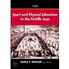 Sport and Physical Education in the Middle Ages door Earle F. Zeigler