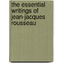 The Essential Writings of Jean-Jacques Rousseau