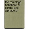 The Routeldge Handbook of Scripts and Alphabets door George L. Campbell