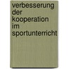 Verbesserung Der Kooperation Im Sportunterricht door Marcus Lupke