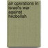 Air Operations in Israel's War Against Hezbollah