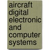 Aircraft Digital Electronic And Computer Systems by Mike Tooley