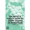 An Article about How to Grow Grapes in Minnesota door Samuel Green