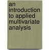 An Introduction To Applied Multivariate Analysis door Tenko Raykov