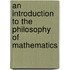An Introduction to the Philosophy of Mathematics
