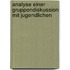 Analyse Einer Gruppendiskussion Mit Jugendlichen