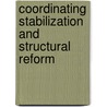 Coordinating Stabilization and Structural Reform by Richard C. Bart
