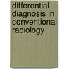 Differential Diagnosis in Conventional Radiology door Martti Kormano