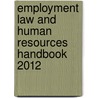 Employment Law and Human Resources Handbook 2012 by Workplace Law Group