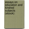 Essays on Education and Kindred Subjects (Ebook) door Herbert Spencer