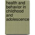 Health and Behavior in Childhood and Adolescence