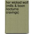 Her Wicked Wolf (Mills & Boon Nocturne Cravings)