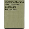 Implementierung Des Balanced Scorecard Konzeptes by Christian Muller
