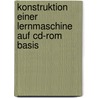 Konstruktion Einer Lernmaschine Auf Cd-Rom Basis door Aileen D�rries