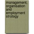Management, Organisation and Employment Strategy