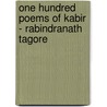 One Hundred Poems of Kabir - Rabindranath Tagore door Sir Rabindranath Tagore