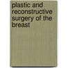 Plastic and Reconstructive Surgery of the Breast by Heinz Bohmert