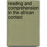 Reading and Comprehension in the African Context by Agnes Wanja Kibui