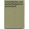 Romantischer Und Wirklichkeitsferner Eichendorff door Martin Lehmannn