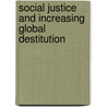 Social Justice and Increasing Global Destitution door T.Y. Okosun