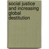 Social Justice and Increasing Global Destitution door T. Y Okosun
