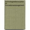 Technologielebenszyklen Im Innovationsmanagement by Wolfgang Kn�bl