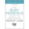The Busy Person's Guide to Permanent Weight Loss door Melina Jampolis