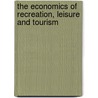 The Economics Of Recreation, Leisure And Tourism door Richard L. Dayringer