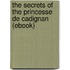 The Secrets of the Princesse De Cadignan (Ebook)