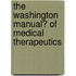 The Washington Manual� of Medical Therapeutics