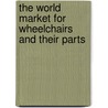 The World Market for Wheelchairs and Their Parts door Icon Group International