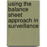 Using the Balance Sheet Approach in Surveillance door Johan Mathisen