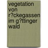 Vegetation Von R�Ckegassen Im G�Ttinger Wald by Denny Ohnesorge