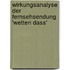 Wirkungsanalyse Der Fernsehsendung 'Wetten Dass'