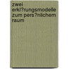 Zwei Erkl�Rungsmodelle Zum Pers�Nlichem Raum by Oliver Goebel