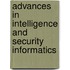 Advances in Intelligence and Security Informatics